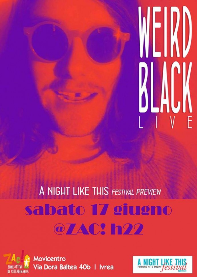  Weird Black live allo Zac per A Night Like This Festival preview
